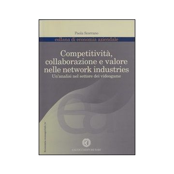 Copertitività, collaborazione e valore nelle network industries. Un'analisi nel settore dei videogame