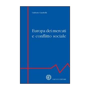 Europa dei mercati e conflitto sociale