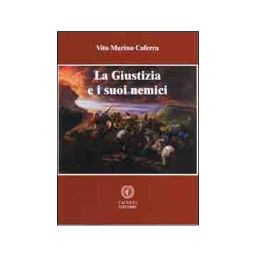 La giustizia e i suoi nemici