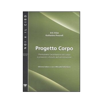 Progetto corpo. Promuovere l'accettazione del corpo e prevenire i disturbi dell'alimentazione