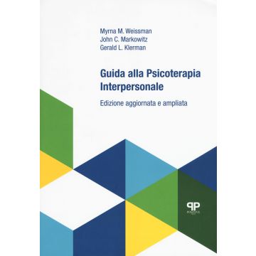 Guida alla psicoterapia interpersonale. Ediz. ampliata