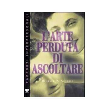 L'arte perduta di ascoltare