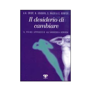 Il desiderio di cambiare: il primo approccio all'anoressia nervosa