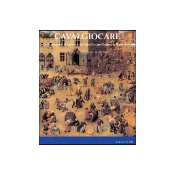 Cavalgiocare. L'arte di educare al fascino del cavallo con il gioco e il movimento