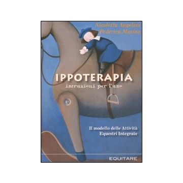 Ippoterapia: istruzioni per l'uso. Il modello delle attività equestri integrate