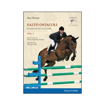 Salto ostacoli. Vol. 1: 60 esercizi per allenarsi