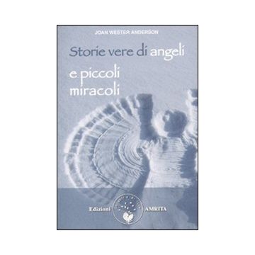 Storie vere di angeli e piccoli miracoli