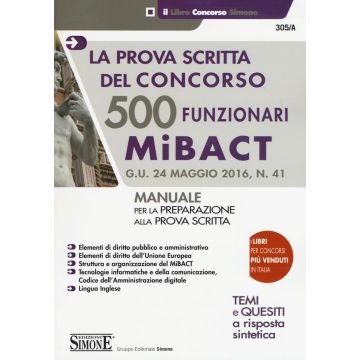 500 funzionari MiBACT. La prova scritta del concorso. Manuale per la preparazione alla prova scritta