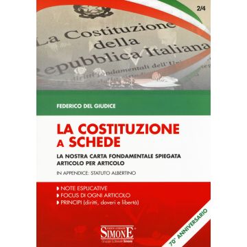 La Costituzione a schede. La nostra Carta fondamentale spiegata Articolo per Articolo