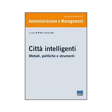 Città intelligenti. Metodi, politiche e strumenti