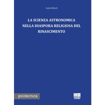 La scienza astronomica nella diaspora religiosa del rinascimento