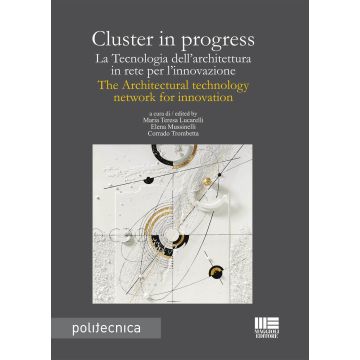 Cluster in progress. La tecnologia dell'architettura in rete per l'innovazione-The architectural tecnology network for innovation
