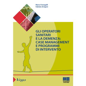 Gli operatori sanitari e la demenza: case management e programmi di intervento
