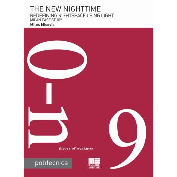 The new nighttime. Redefining nightspace using light. Milan case study