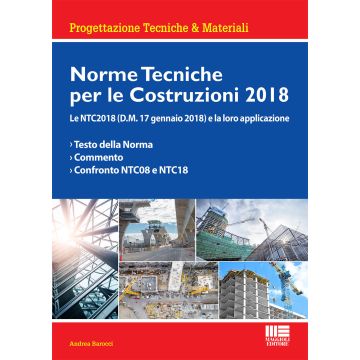 Norme tecniche per le costruzioni 2018. Le NTC2018 (D.M. 17 gennaio 2018) e la loro applicazione