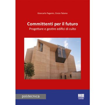 Committenti per il futuro. Progettare e gestire edifici di culto