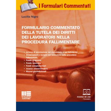 Formulario commentato della tutela dei diritti dei lavoratori nella procedura fallimentare