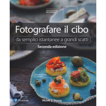 Fotografare il cibo. Da semplici istantanee a grandi scatti