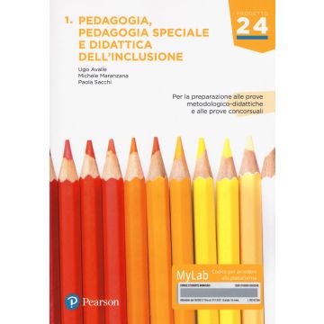 Pedagogia, pedagogia speciale e didattica dell'inclusione. Per la preparazione alle prove metodologico-didattiche e alle prove concorsuali. Ediz. Mylab. Con Contenuto digitale (fornito elettronicamente)
