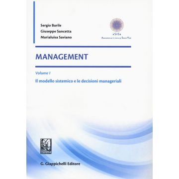 Management. Vol. 1: Il modello sistemico e le decisioni manageriali