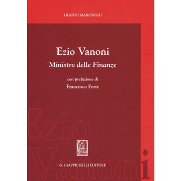 Ezio Vanoni. Ministro delle finanze