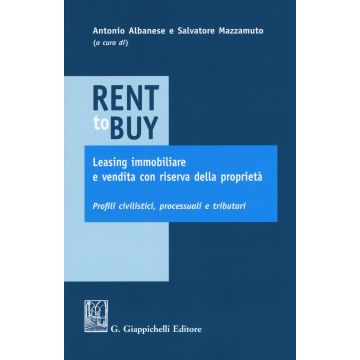 Rent to buy, leasing immobiliare e vendita con riserva della proprietà. Profili civilistici, processuali e tributari