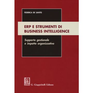 ERP e strumenti di business intelligence. Supporto gestionale e impatto organizzativo