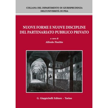 Nuove forme e nuove discipline del partenariato pubblico privato