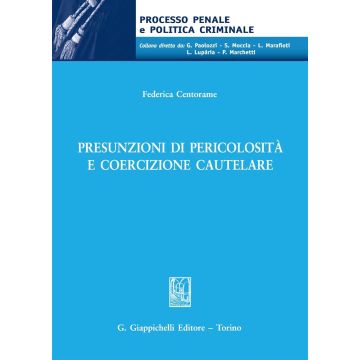 Presunzioni di pericolosità e coercizione cautelare