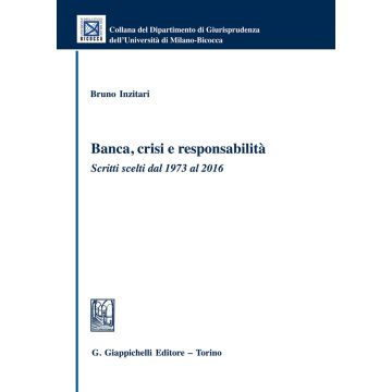 Banca, crisi e responsabilità. Scritti scelti dal 1973 al 2016