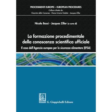 La formazione procedimentale della conoscenza scientifica ufficiale. Il caso dell'Agenzia europea per la sicurezza alimentare (EFSA)