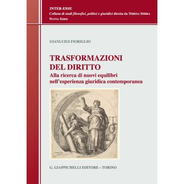 Trasformazioni del diritto. Alla ricerca dei nuovi equilibri nell'esperienza giuridica contemporanea
