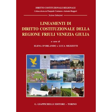 Lineamenti di diritto costituzionale della regione Friuli Venezia Giulia