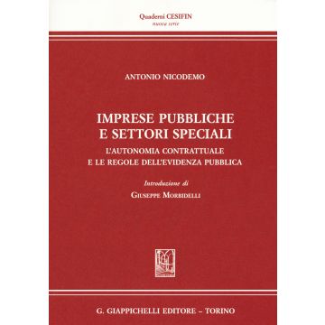 Imprese pubbliche e settori speciali. L'autonomia contrattuale e le regole dell'evidenza pubblica