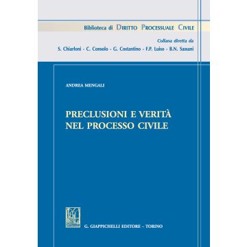 Preclusioni e verità nel processo civile