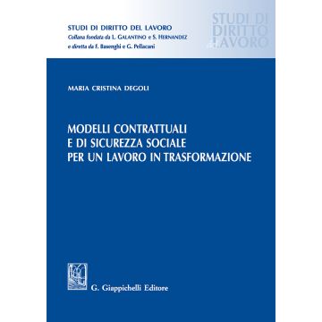 Modelli contrattuali e di sicurezza sociale per un lavoro in trasformazione