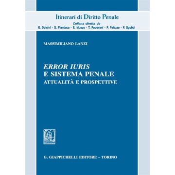 «Error iuris» e sistema penale. Attualità e prospettive