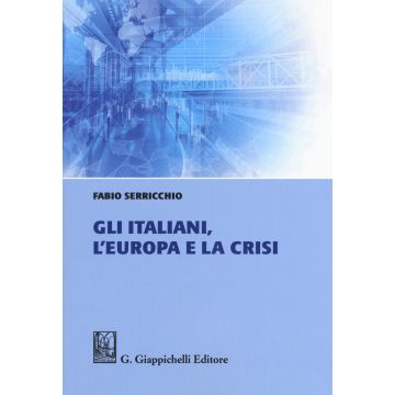 Gli italiani, l'Europa e la crisi