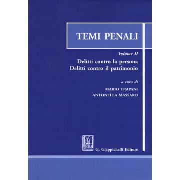 Temi penali. Vol. 2: Delitti contro la persona. Delitti contro il patrimonio