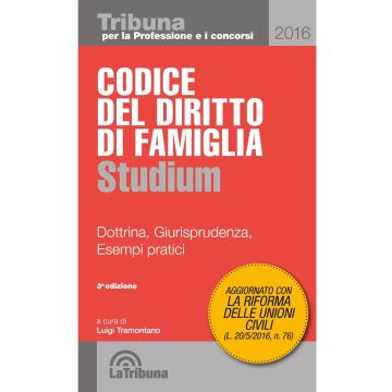 Codice del diritto di famiglia spiegato con esempi pratici, dottrina, giurisprudenza e appendice normativa