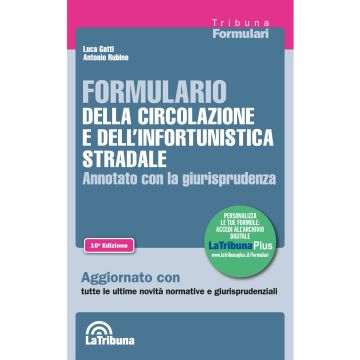 Formulario della circolazione e dell'infortunistica stradale. Annotato con la giurisprudenza