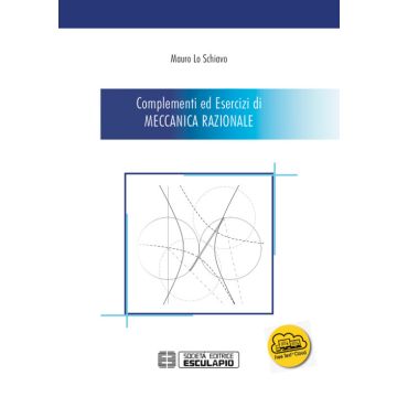 Complementi ed esercizi di meccanica razionale 3/ed.