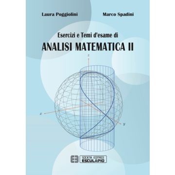 Esercizi e temi d'esame di analisi matematica II
