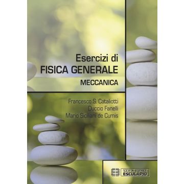 Esercizi di fisica generale. Meccanica 2/ed.