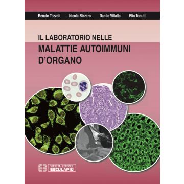 Il laboratorio nelle Malattie Autoimmuni d'organo 2/ed.