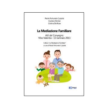 La meditazione familiare. Atti del Convegno (Vibo Valentia, gennaio 2013)