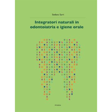 Integratori naturali in odontoiatria e igiene orale