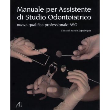 Manuale per assistente di studio odontoiatrico. Nuova qualifica professionale ASO