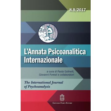 L'annata psicoanalitica internazionale. The international journal of psychoanalysis (2017). Vol. 9
