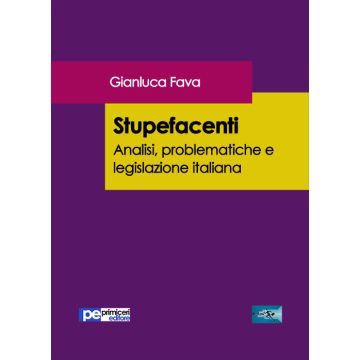 Stupefacenti. Analisi, problematiche e legislazione italiana